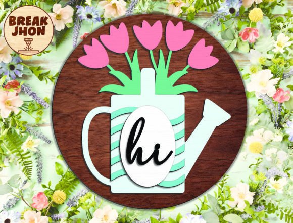 Hi Spring Flower Sign -Break Jhon: Creative Laser Design